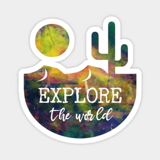 Explore the world Magnet