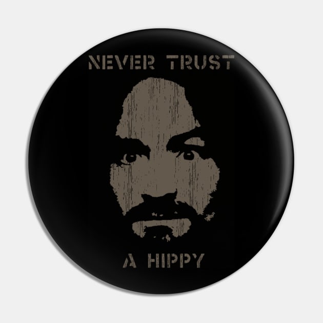 Never Trust A Hippy Pin by Mode Sale Is On