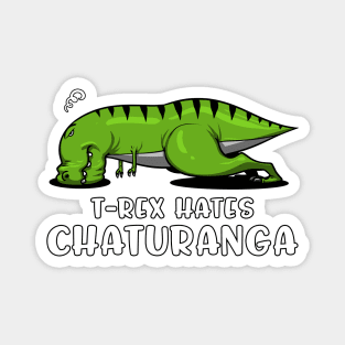 T-Rex Hates Chaturanga Yoga Magnet