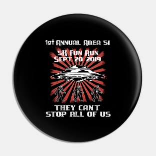 Storm Area 51 5K Fun Run They Cant Stop Us All Funny Meme Pin