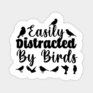 birdwatching shirt women Birdie birdwatcher gift for bird lover Gift for bird mom Shirt Easily Distracted By Birds shirt Bird lover Magnet