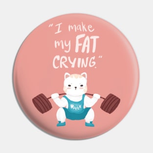 cute white cat do lift squad fitness work out, I make my fat crying quote Pin