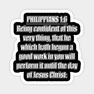 Philippians 1:6 King James Version (KJV) Bible Verse Typography Magnet