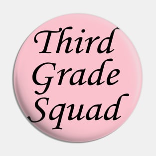 Third grade squad Pin
