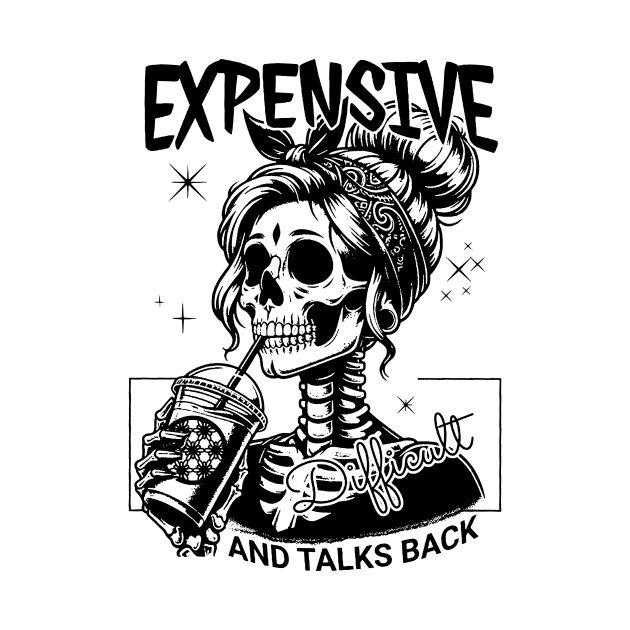 Skeleton Expensive Difficult And Talks Back by celestewilliey