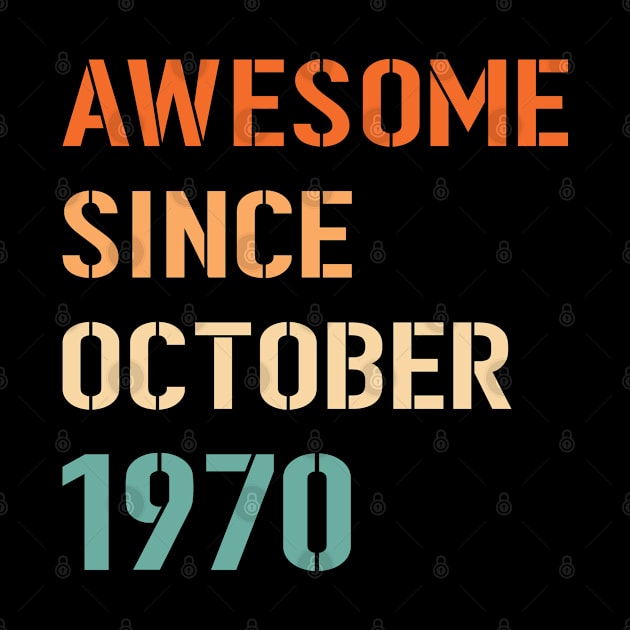 Awesome Since October 1970 by Adikka