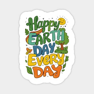 happy earth day every day Magnet