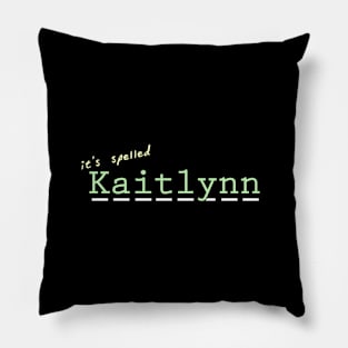 it's spelled Kaitlynn Pillow