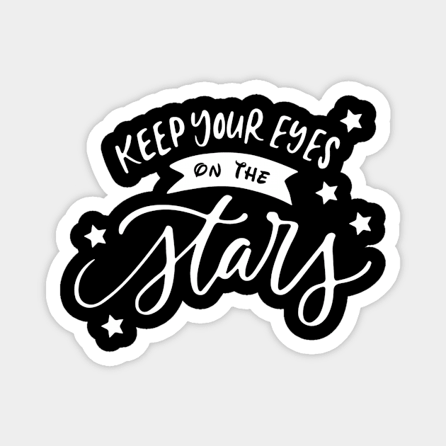 Keep your eyes on the Stars shirt , universe, galaxy, space, moon Magnet by CHIRAZAD