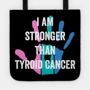 thyroid cancer awareness - I am stronger than thyroid cancer Tote