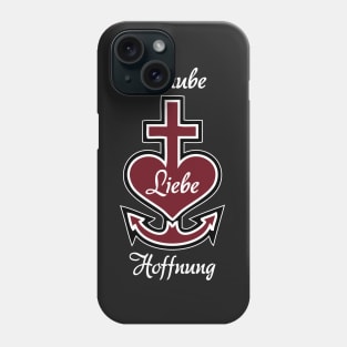 Glaube Liebe Hoffnung Phone Case