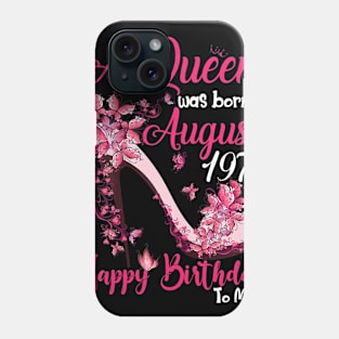 Womens A Queen Was Born In August 1970 T-shirt Birthday Gifts Phone Case