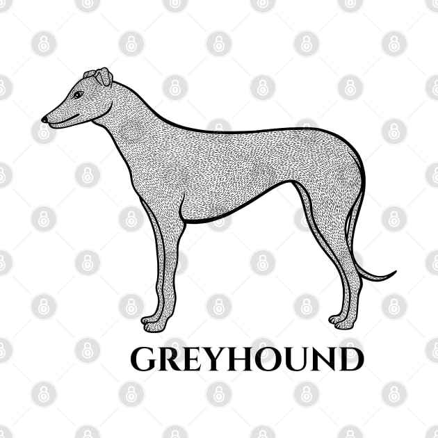 Greyhound with Name - dog design for greyhound lovers - black and white by Green Paladin