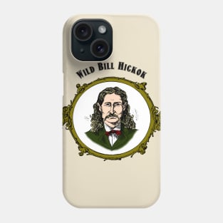 Wild Bill Hickok Phone Case