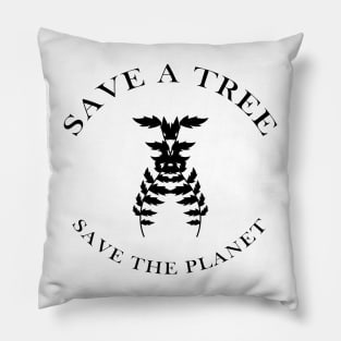 save a tree save the planet Pillow