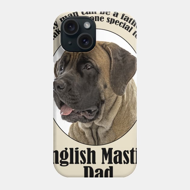 Mastiff Dad Phone Case by You Had Me At Woof
