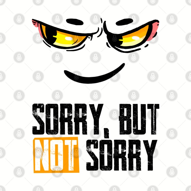 Sorry, but not sorry by Baby Monster CO