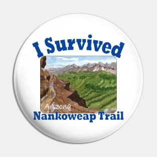 I Survived Nankoweap Trail, Arizona Pin