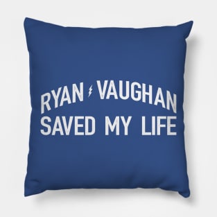 Ryan V Saved Me Pillow