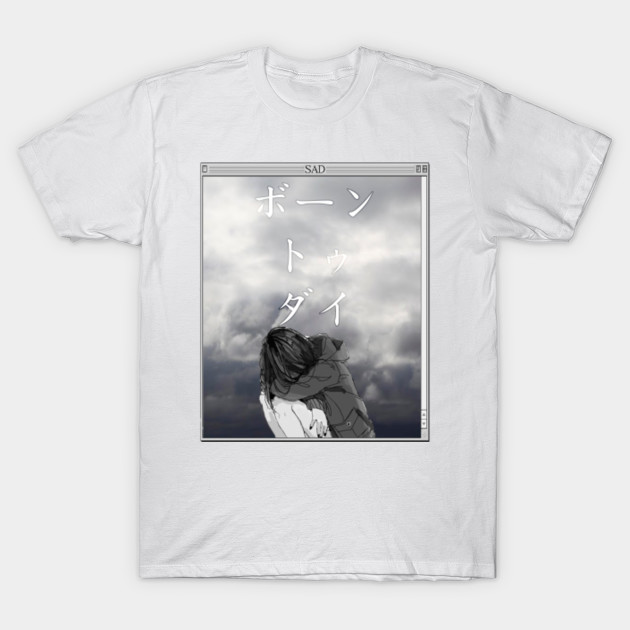 Born To Die Sad Japanese Anime Aesthetic Aesthetic T Shirt