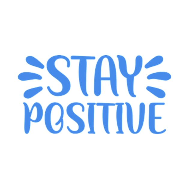 Stay Positive by Socity Shop