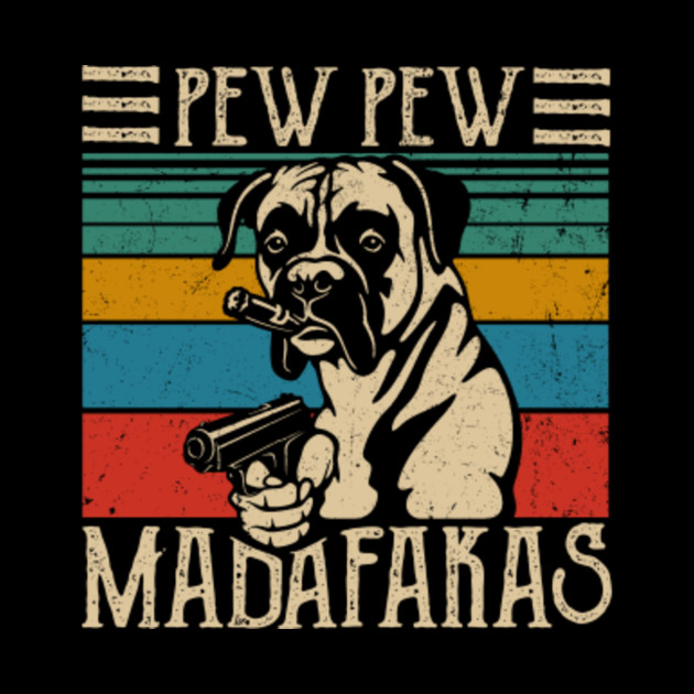 Pew Pew Madafakas - Vintage Boxer Dog Pew - Boxer Dog Gift Ideas - Phone Case