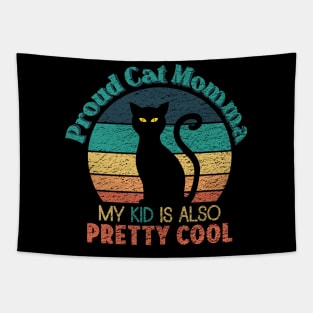 Proud Cat Momma - My Kid is also Pretty Cool Tapestry