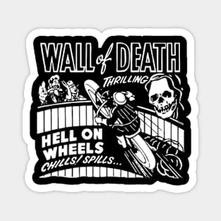 Wall of death Magnet