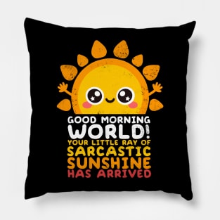 Sarcastic sunshine Pillow