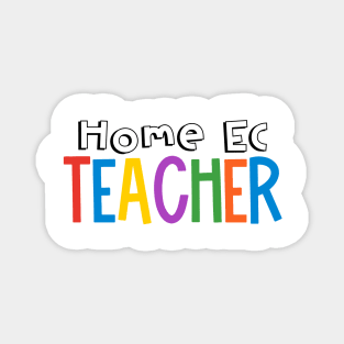 Rainbow Home Ec Teacher Magnet