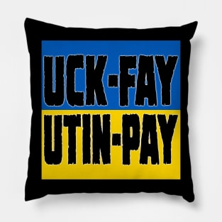 Uck-Fay Utin-Pay Pillow