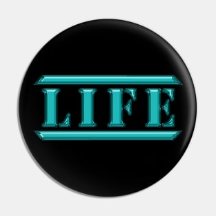 Life Light Blue Pin