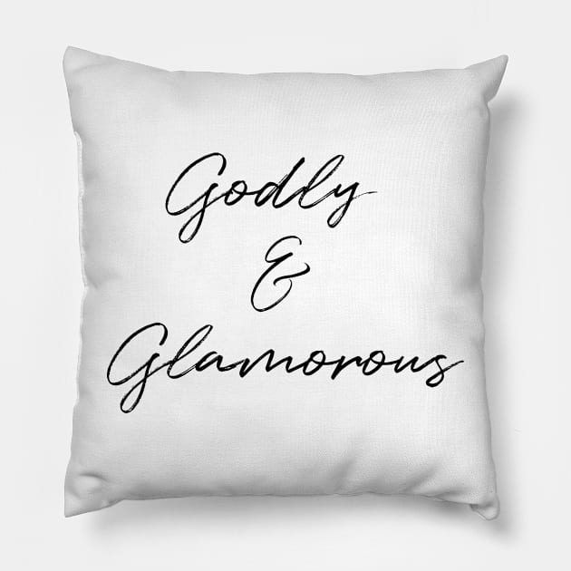 Godly & Glamorous Pillow by The Godly Glam 