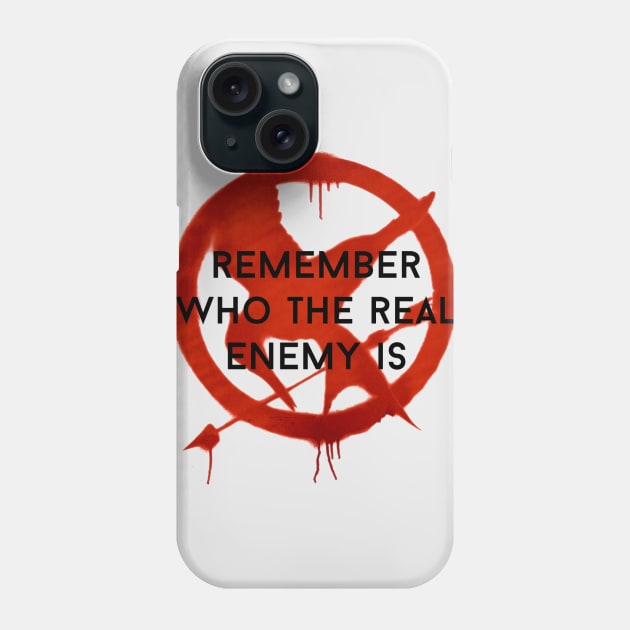 Remember Who The Real Enemy Is Phone Case by demons