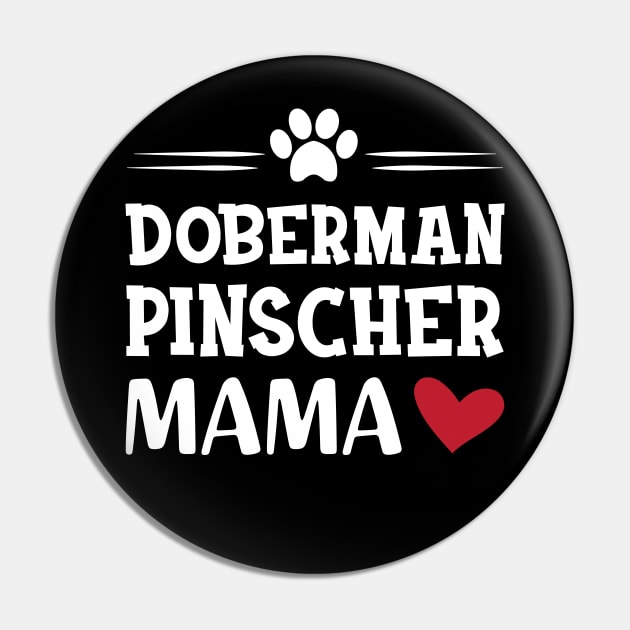 Doberman Pincher Mama Pin by KC Happy Shop