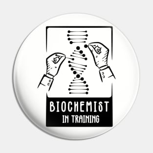 Biochemist in training Pin