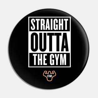 Straight Outta The Gym Pin