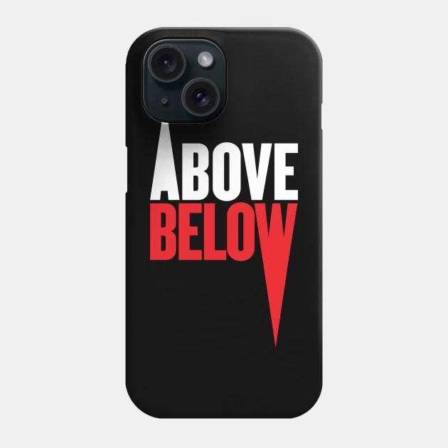 ABOVE/BELOW Phone Case by BRAVOMAXXX