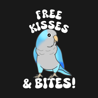 Free kisses and Bites! Blue quaker parrot T-Shirt