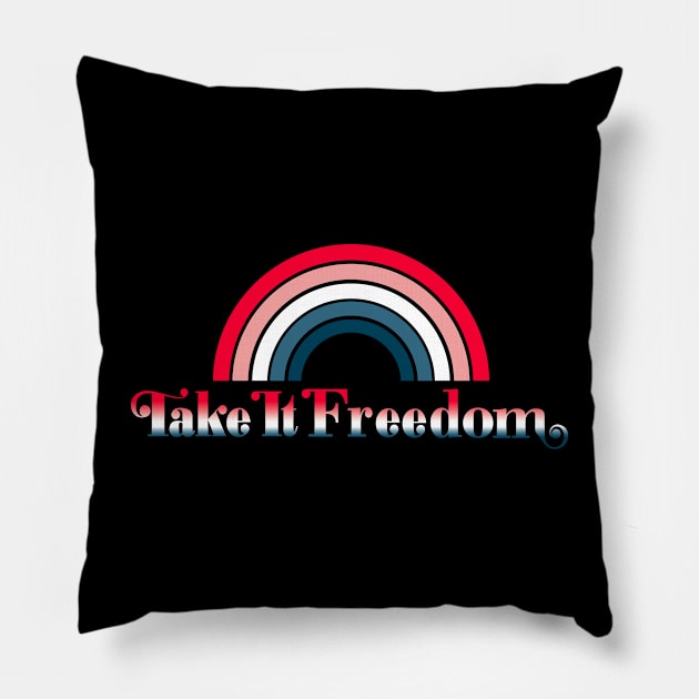 take it freedom Pillow by osvaldoport76