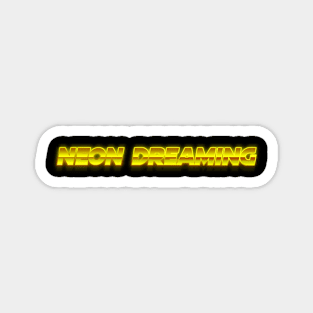 Neon Dreaming 2 Magnet