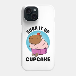 Suck it up Cupcake Capybara Phone Case