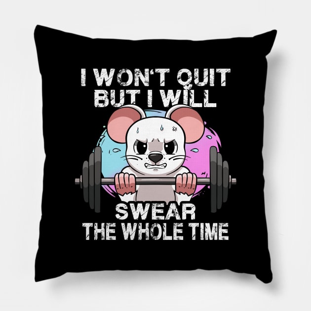 I Won't Quit But I'll Swear The Whole Time Gym Rat Gym Bro Pillow by MerchBeastStudio