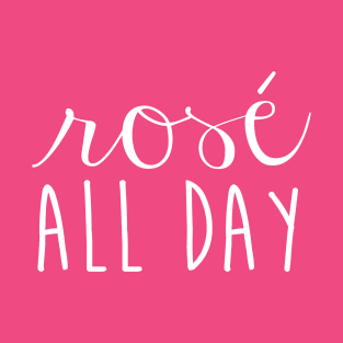 Rosé All Day T-Shirt