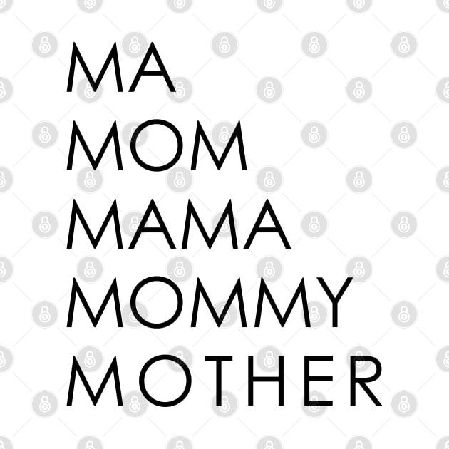 MA MOM MAMA MOMMY MOTHER by Oyeplot