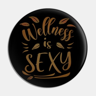 Wellness Is Sexy, Abundant life Pin