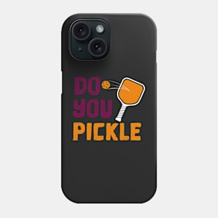 Copy of Do You Pickle? Pickleball T-Shirt Phone Case