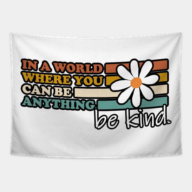 BE KIND - Inspirational typography - Good Vibes - Trendy vintage - Retro aesthetics Tapestry by originalsusie