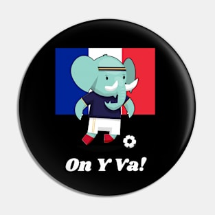 ⚽ France Soccer, Cute Elephant Kicks Ball, On Y Va! Team Spirit Pin