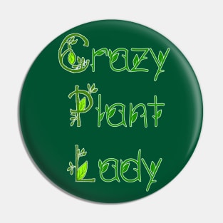 Crazy Plant Lady Pin